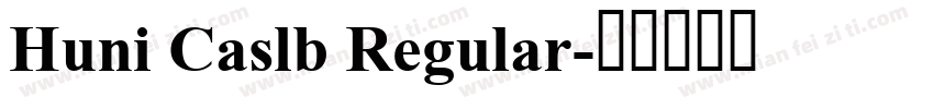 Huni Caslb Regular字体转换